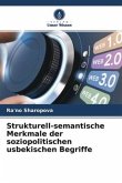 Strukturell-semantische Merkmale der soziopolitischen usbekischen Begriffe