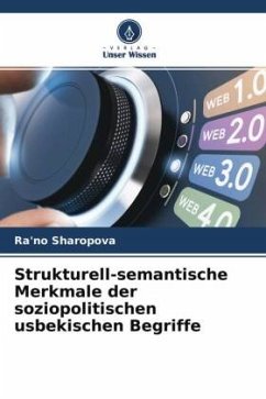 Strukturell-semantische Merkmale der soziopolitischen usbekischen Begriffe - Sharopova, Ra'no