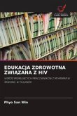 EDUKACJA ZDROWOTNA ZWI¿ZANA Z HIV