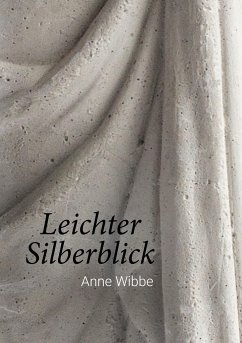 Leichter Silberblick von Anne Wibbe portofrei bei bücher.de bestellen