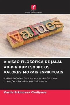 A VISÃO FILOSÓFICA DE JALAL AD-DIN RUMI SOBRE OS VALORES MORAIS ESPIRITUAIS - Chuli_eva, Vasila Erkinovna