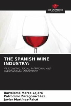 THE SPANISH WINE INDUSTRY: - Marco-Lajara, Bartolomé;Zaragoza-Sáez, Patrocinio;Martínez-Falcó, Javier