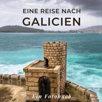 Eine Reise nach Galicien
