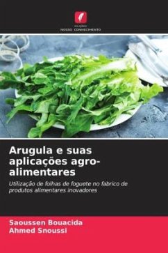 Arugula e suas aplicações agro-alimentares - Bouacida, Saoussen;Snoussi, Ahmed