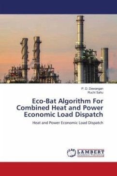 Eco-Bat Algorithm For Combined Heat and Power Economic Load Dispatch - Dewangan, P. D.;Sahu, Ruchi