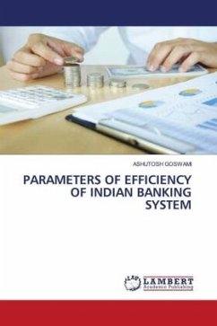 PARAMETERS OF EFFICIENCY OF INDIAN BANKING SYSTEM - GOSWAMI, ASHUTOSH