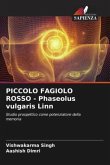 PICCOLO FAGIOLO ROSSO - Phaseolus vulgaris Linn