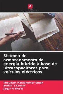 Sistema de armazenamento de energia híbrido à base de ultracapacitores para veículos eléctricos - Paraskumar Singh, Thoudam;Kumar, Sudhir Y;Desai, Jagan V