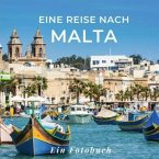 Eine Reise nach Malta Eine Reise nach Malta