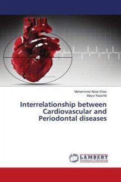 Interrelationship between Cardiovascular and Periodontal diseases - Khan, Mohammed Abrar;Kaushik, Mayur