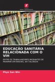 EDUCAÇÃO SANITÁRIA RELACIONADA COM O VIH