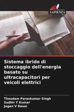 Sistema ibrido di stoccaggio dell'energia basato su ultracapacitori per veicoli elettrici - Paraskumar Singh, Thoudam;Kumar, Sudhir Y;Desai, Jagan V