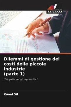 Dilemmi di gestione dei costi delle piccole industrie (parte 1) - Sil, Kunal