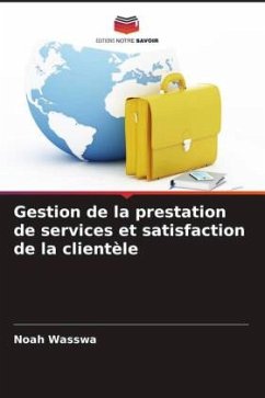 Gestion de la prestation de services et satisfaction de la clientèle - Wasswa, Noah