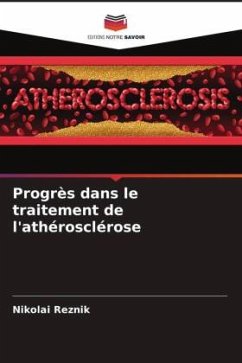 Progrès dans le traitement de l'athérosclérose - Reznik, Nikolai