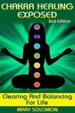 Chakra Healing Exposed Chakra Healing Exposed