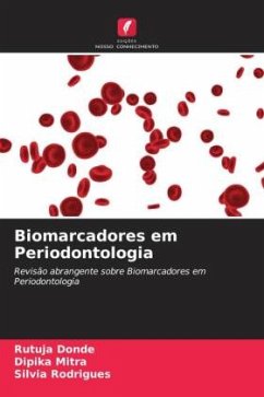 Biomarcadores em Periodontologia - Donde, Rutuja;Mitra, Dipika;Rodrigues, Silvia