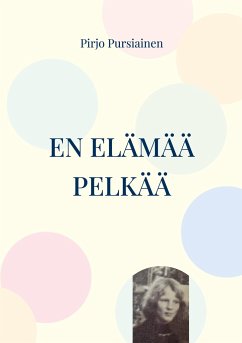 En elämää pelkää