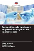 Conceptions de lambeaux en parodontologie et en implantologie