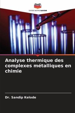 Analyse thermique des complexes métalliques en chimie - Kelode, Dr. Sandip