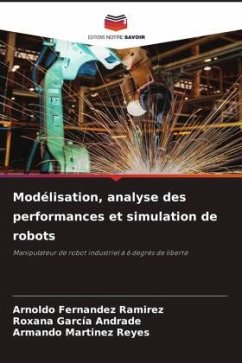 Modélisation, analyse des performances et simulation de robots - Fernández Ramírez, Arnoldo;García Andrade, Roxana;Martinez Reyes, Armando