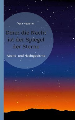 Denn die Nacht ist der Spiegel der Sterne - Hewener, Vera