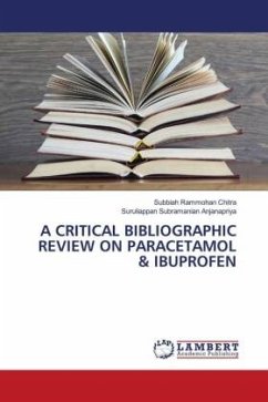 A CRITICAL BIBLIOGRAPHIC REVIEW ON PARACETAMOL & IBUPROFEN - Chitra, Subbiah Rammohan;Anjanapriya, Suruliappan Subramanian