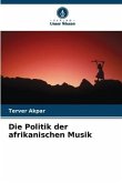 Die Politik der afrikanischen Musik