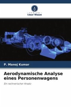 Aerodynamische Analyse eines Personenwagens - Manoj Kumar, P.;Sivaraj, G.;Saravanakumar, P.T.