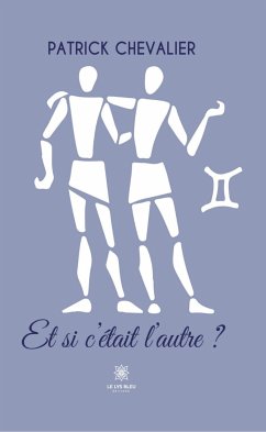 Et si c’était l’autre ? (eBook, ePUB) - Chevalier, Patrick