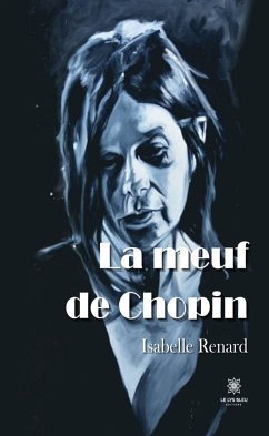 La meuf de Chopin (eBook, ePUB) - Renard, Isabelle