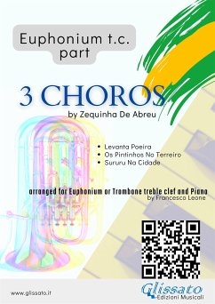 (Bb Euphonium t.c. part) 3 Choros by Zequinha De Abreu for Euphonium & Piano (fixed-layout eBook, ePUB) - cura di Francesco Leone, a; de Abreu, Zequinha