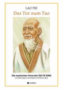 Lao Tse: Das Tor zum Tao - Die mystischen Texte des Tao te King mit Reisebildern des Autors aus fast 20 Jahren Reisen im alten China (eBook, ePUB) - Beck, Werner