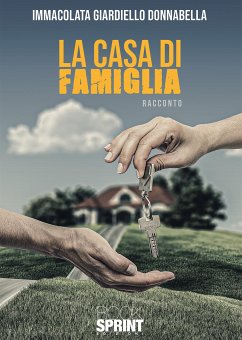 La casa di famiglia (eBook, ePUB) - Giardiello Donnabella, Immacolata