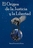El origen de la justicia y la libertad (eBook, ePUB)