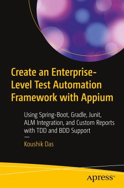 Create an Enterprise-Level Test Automation Framework with Appium - Das, Koushik