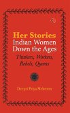 HER-STORIES-INDIAN WOMEN DOWN THE AGES