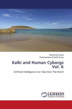 Kalki and Human Cyborgs Vol. 6 - Kurup, Ravikumar;Achutha Kurup, Parameswara
