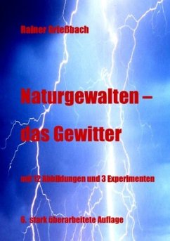 Naturgewalten - das Gewitter - Grießbach, Rainer