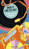 Drop It Like It's Hot. 33 (fast) perfekte Popsongs (eBook, ePUB)