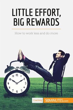 Little Effort, Big Rewards - 50minutes