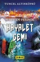 Hayalet Gemi - Altinköprü, Tuncel