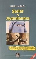 Seriat ve Aydinlanma - Arsel, Ilhan