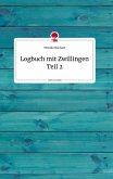Logbuch mit Zwillingen Teil 2. Life is a Story - story.one