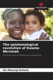 The epistemological revolution of Kwame Nkrumah