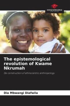 The epistemological revolution of Kwame Nkrumah - Diafwila, Dia Mbwangi