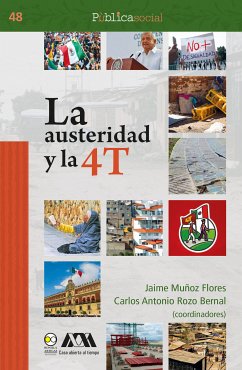 La austeridad y la 4T (eBook, ePUB) - Flores, Jaime Muñoz; Bernal, Carlos Antonio Rozo