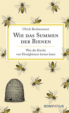 Wie das Summen der Bienen (eBook, ePUB) - Beckwermert, Ukrich