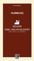 Iscilerin Temel Haklari Nelerdir - Koc, Yildirim