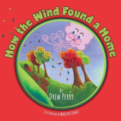 How the Wind Found a Home - Perry, Drew